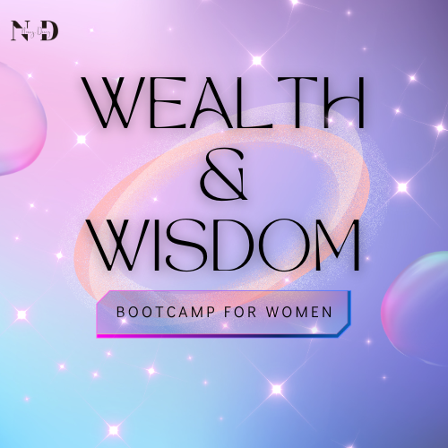 Wealth & Wisdom For Women BOOTCAMP